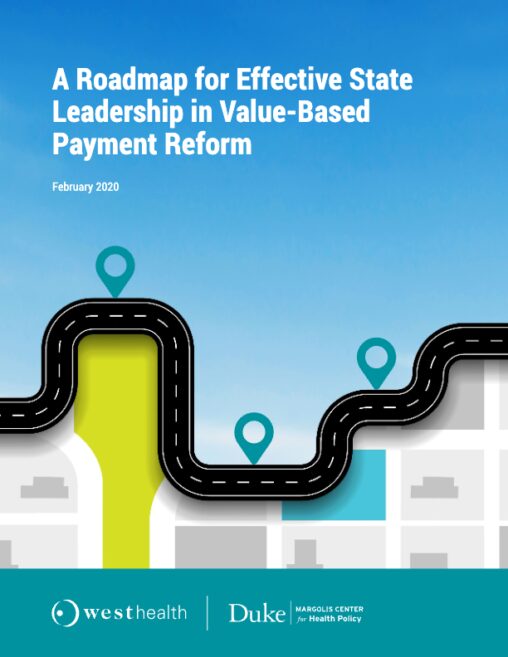 A Roadmap for Effective State Leadership in Value-Based Payment Reform