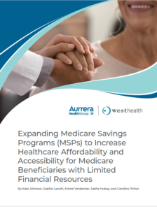 Expanding Medicare Savings Programs White Paper West Health Aurrera 12182024